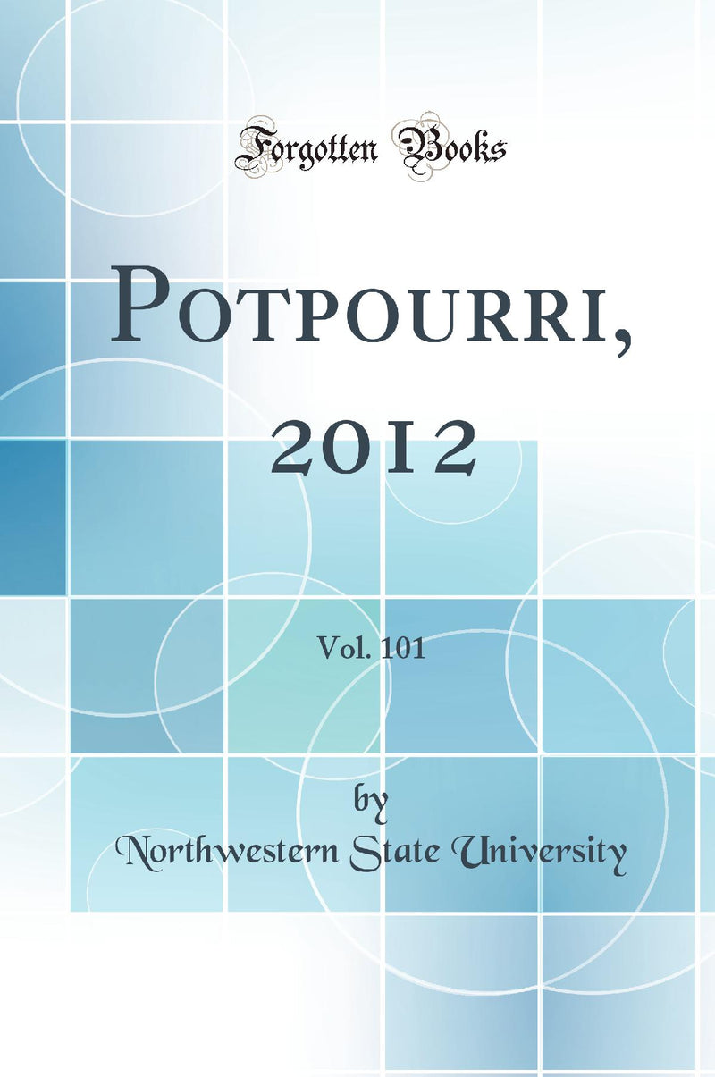 Potpourri, 2012, Vol. 101 (Classic Reprint)