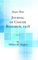 Journal of Cancer Research, 1918, Vol. 3 (Classic Reprint)