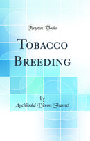 Tobacco Breeding (Classic Reprint)
