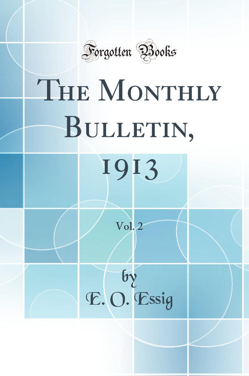 The Monthly Bulletin, 1913, Vol. 2 (Classic Reprint)