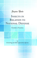 Insects in Relation to National Defense: Circular 2, Termites (Classic Reprint)