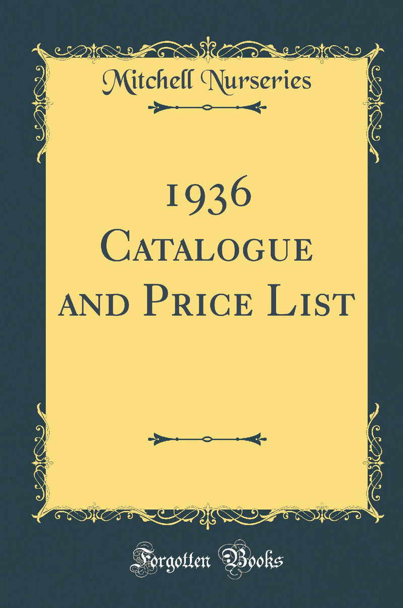 1936 Catalogue and Price List (Classic Reprint)
