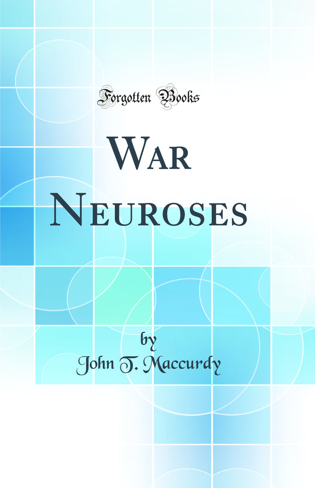 War Neuroses (Classic Reprint)