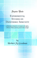 Experimental Studies on Diphtheric Immunity: A Dissertation Submitted to the Faculty of the Ogden Graduate School of Science in Candidacy for the Degree of Doctor of Philosophy (Department of Bacteriology) (Classic Reprint)