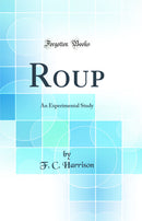 Roup: An Experimental Study (Classic Reprint)