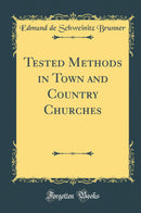 Tested Methods in Town and Country Churches (Classic Reprint)