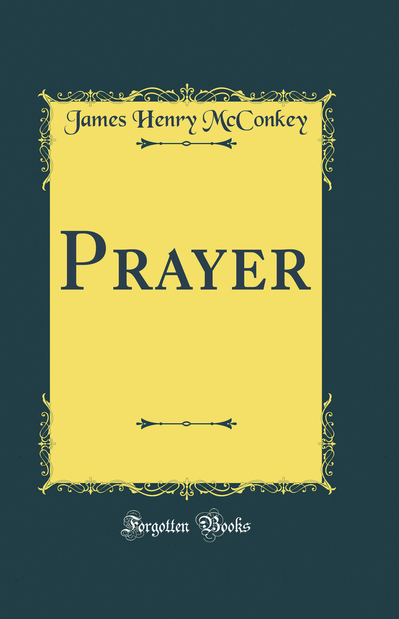 Prayer (Classic Reprint)