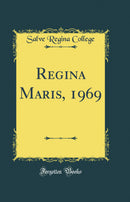 Regina Maris, 1969 (Classic Reprint)