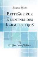 Beiträge zur Kenntnis des Karmels, 1908 (Classic Reprint)