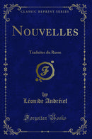 Nouvelles: Traduites du Russe (Classic Reprint)