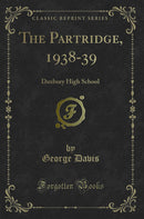 The Partridge, 1938-39: Duxbury High School (Classic Reprint)
