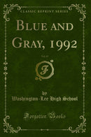 Blue and Gray, 1992, Vol. 65 (Classic Reprint)