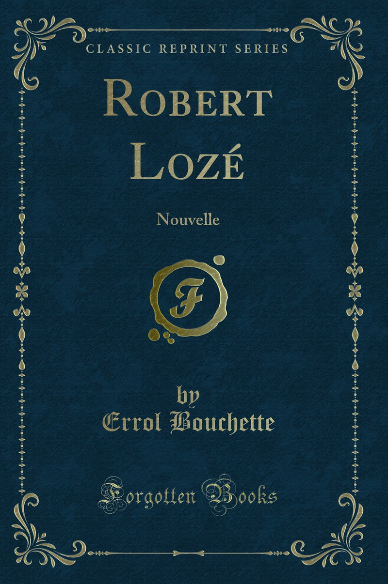 Robert Lozé: Nouvelle (Classic Reprint)