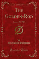 The Golden-Rod, Vol. 36: January 23, 1924 (Classic Reprint)