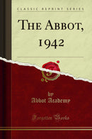 The Abbot, 1942 (Classic Reprint)