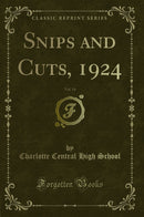 Snips and Cuts, 1924, Vol. 14 (Classic Reprint)