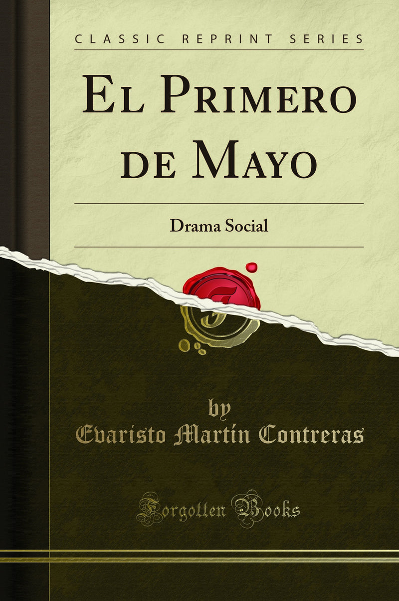 El Primero de Mayo: Drama Social (Classic Reprint)