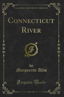 Connecticut River (Classic Reprint)