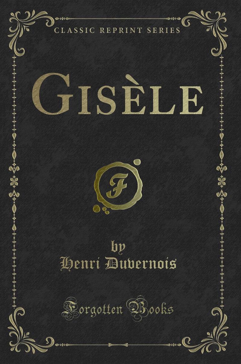 Gisèle (Classic Reprint)