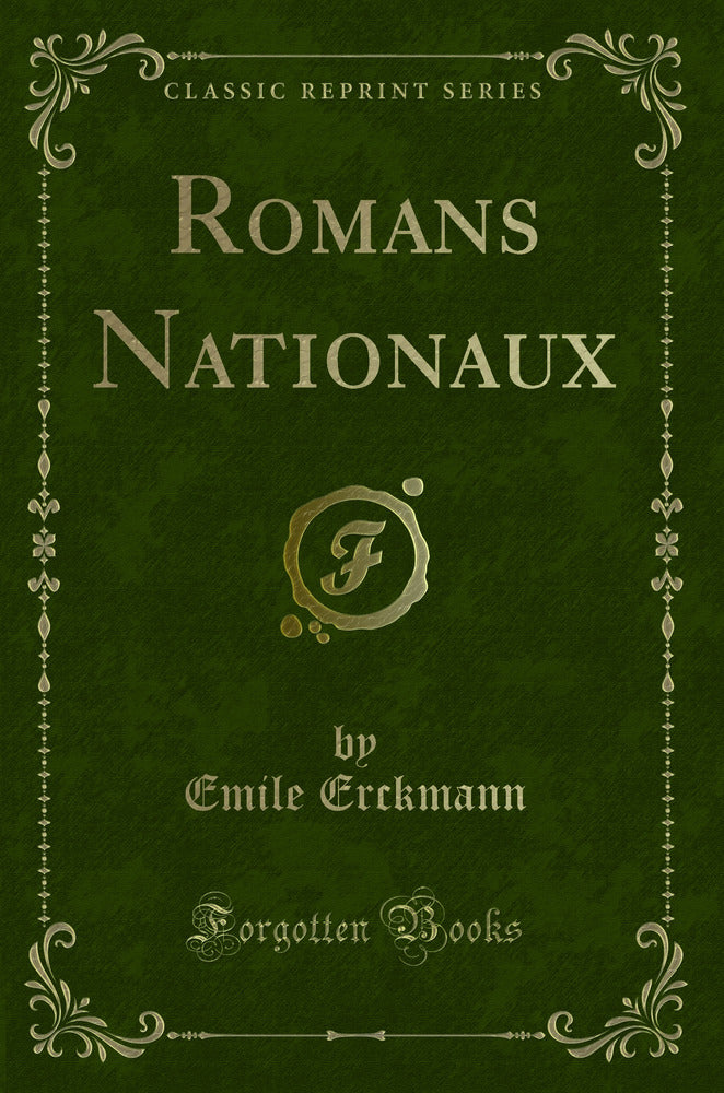 Romans Nationaux (Classic Reprint)