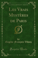Les Vrais Mystères de Paris, Vol. 5 (Classic Reprint)