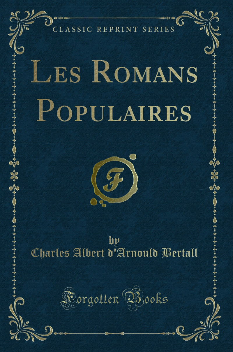 Les Romans Populaires (Classic Reprint)