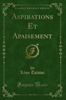 Aspirations Et Apaisement (Classic Reprint)