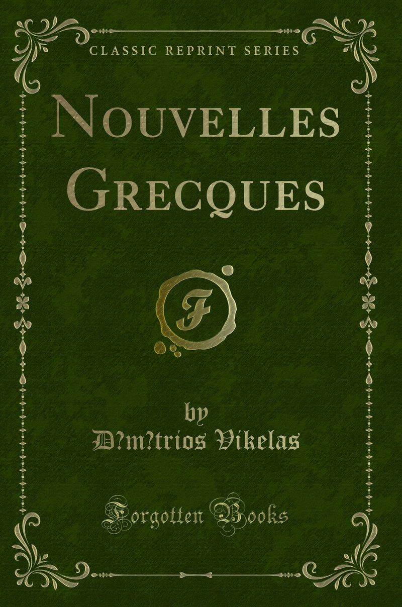 Nouvelles Grecques (Classic Reprint)