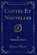 Contes Et Nouvelles (Classic Reprint)