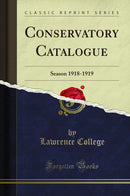Conservatory Catalogue: Season 1918-1919 (Classic Reprint)