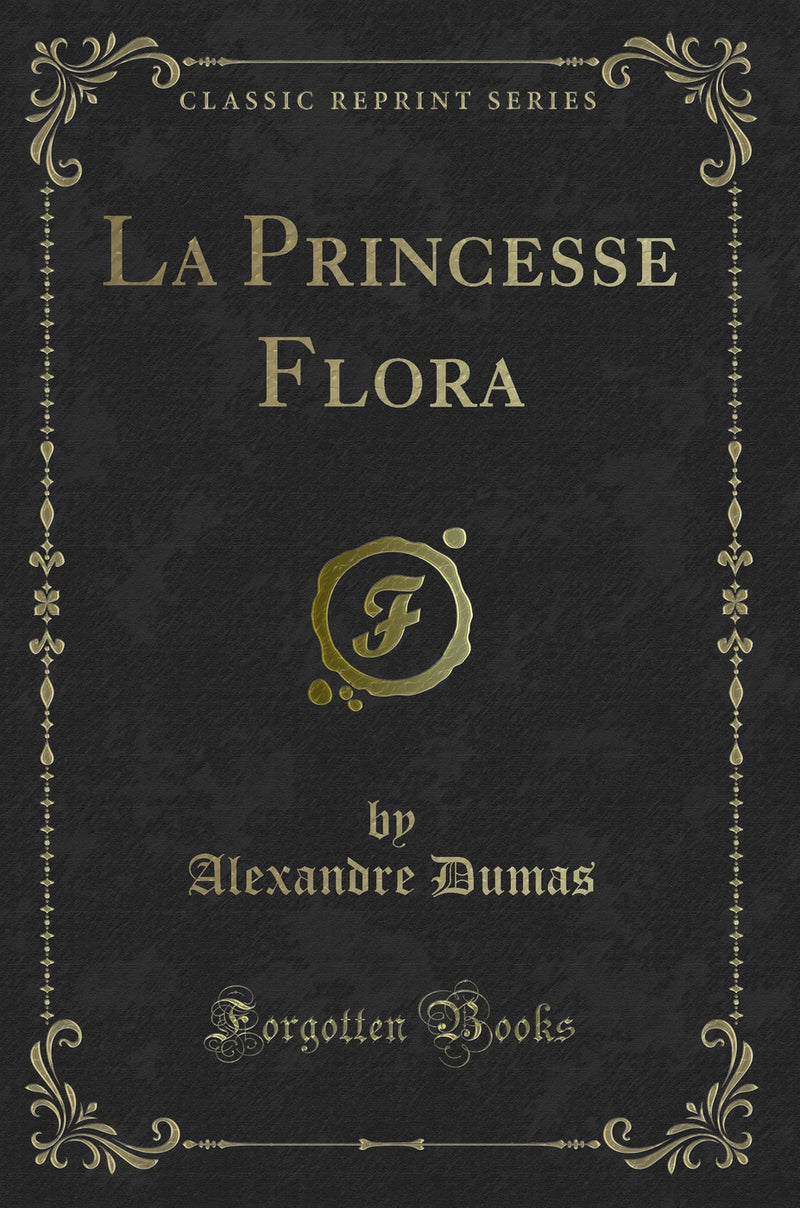 La Princesse Flora (Classic Reprint)