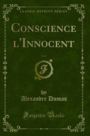 Conscience l''Innocent, Vol. 1 (Classic Reprint)