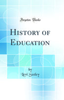 History of Education (Classic Reprint)