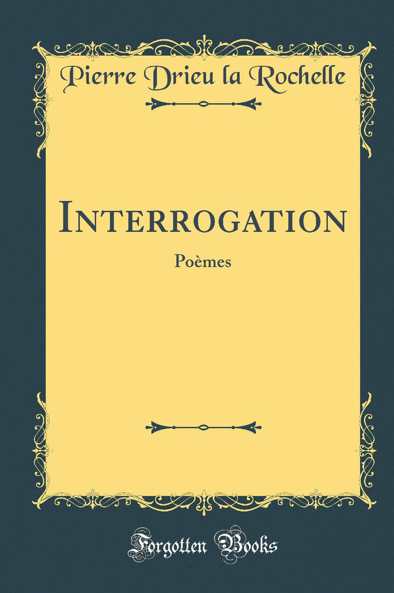 Interrogation: Poèmes (Classic Reprint)