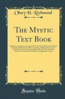 The Mystic Text Book: Supplement, Paged to Correspond With the First Edition of the Mystic Text Book Published in 1803; Containing Additional Instruction in Reading of Grand Spreads, Quadration and Transformation of Tarots, Formation of Perihelion and Q
