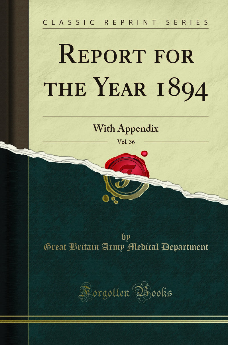 Report for the Year 1894, Vol. 36: With Appendix (Classic Reprint)