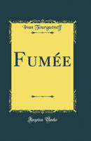 Fumée (Classic Reprint)