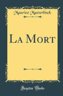 La Mort (Classic Reprint)