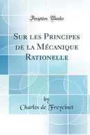 Sur les Principes de la Mécanique Rationelle (Classic Reprint)