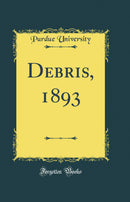 Debris, 1893 (Classic Reprint)