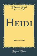 Heidi (Classic Reprint)