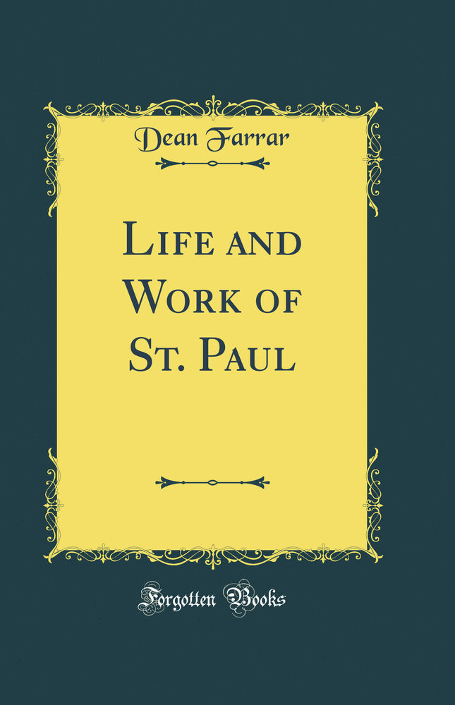 Life and Work of St. Paul (Classic Reprint)
