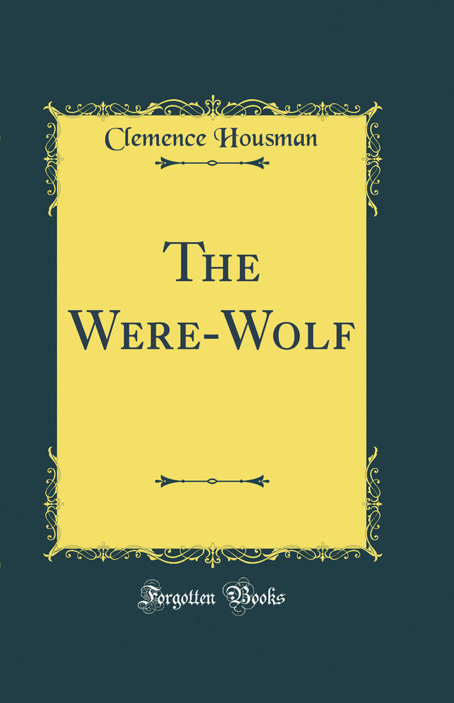 The Were-Wolf (Classic Reprint)