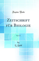 Zeitschrift für Biologie, Vol. 15 (Classic Reprint)