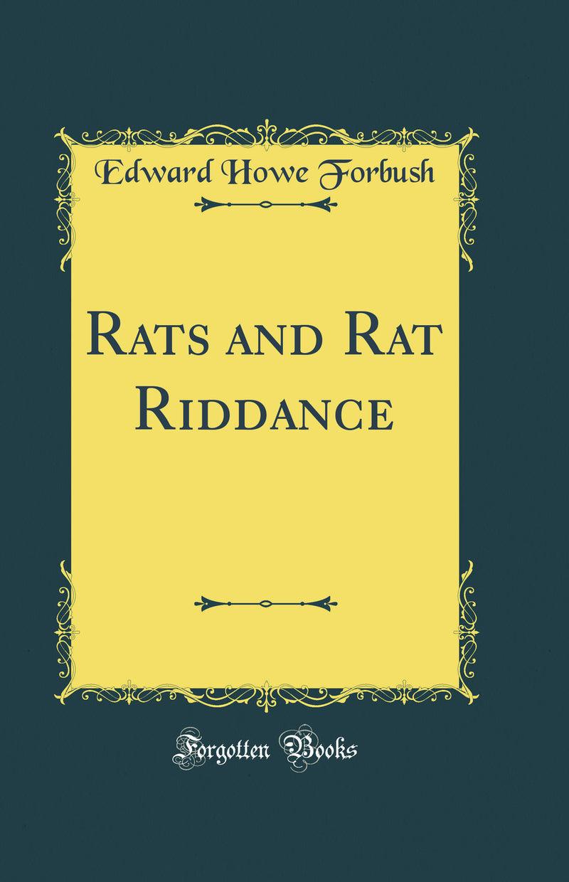 Rats and Rat Riddance (Classic Reprint)