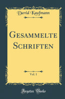 Gesammelte Schriften, Vol. 1 (Classic Reprint)