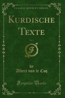 Kurdische Texte, Vol. 2 (Classic Reprint)