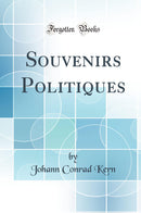 Souvenirs Politiques (Classic Reprint)