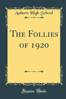 The Follies of 1920 (Classic Reprint)