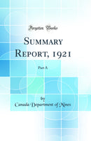 Summary Report, 1921: Part A (Classic Reprint)
